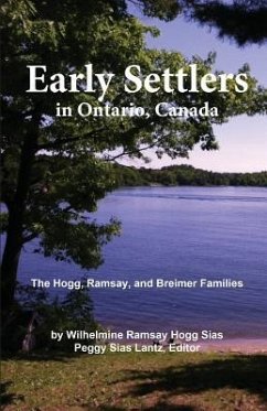 Early Settlers in Ontario, Canada: The Hogg, Ramsay, and Breimer Families - Sias, Wilhelmine Hogg