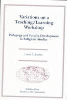 Variations on a Teaching/Learning Workshop - Barnes, Linda L.