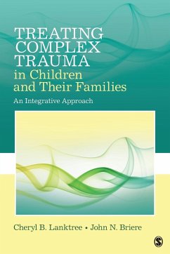 Treating Complex Trauma in Children and Their Families - Lanktree, Cheryl B.; Briere, John N.