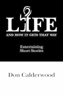 Life and How It Gets That Way - Calderwood, Don