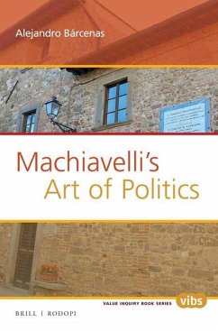 Machiavelli's Art of Politics - Barcenas, Alejandro
