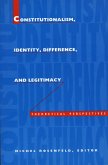 Constitutionalism, Identity, Difference, and Legitimacy