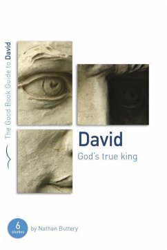 David: God's True King - Buttery, Nathan