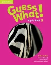 Guess What! Level 5 Pupil's Book British English - Reed, Susannah