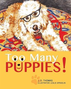 Too Many Puppies! - Thomas, J. D.