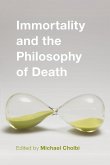 Immortality and the Philosophy of Death