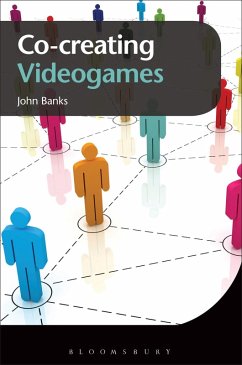 Co-creating Videogames - Banks, John Co-creating Videogames - Banks, John