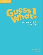 Guess What! Level 6 Teacher's Book British English - Frino, Lucy