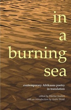 In a Burning Sea: Contemporary Afrikaans Poetry in Translation - Joubert, Marlise