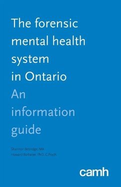 The Forensic Mental Health System in Ontario: An Information Guide - Bettridge, Shannon; Barbaree, Howard