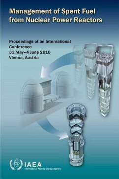 Management of Spent Fuel from Nuclear Power Reactors: Proceedings of an International Conference Held in Vienna, Austria, 31 May-4 June 2010