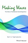 Making Waves: The Story of Variationist Sociolinguistics