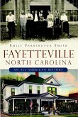 Fayetteville, North Carolina:: An All-American History