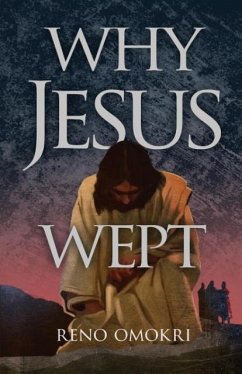 Why Jesus Wept - Omokri, Reno