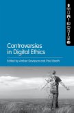 Controversies in Digital Ethics Controversies in Digital Ethics