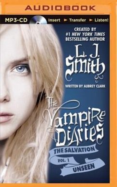 The Vampire Diaries: The Salvation: Unseen - Smith, L. J.; Clark, Aubrey