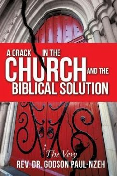 A Crack In The Church And The Biblical Solution - Paul-Nzeh, The Very Godson