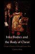 Inka Bodies and the Body of Christ - Bild 1