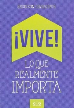 Vive! Lo Que Realmente Importa - Cavalcante, Anderson