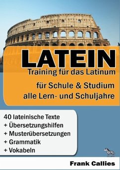 Latein - Training für das Latinum - Callies, Frank