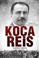 Koca Reis - Ürün, Kadir