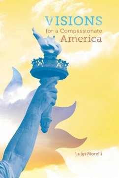 Visions for a Compassionate America - Morelli, Luigi