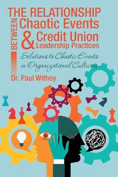 The Relationship Between Chaotic Events and Credit Union Leadership Practices - Withey, Paul