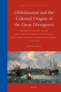Globalization and the Colonial Origins of the Great Divergence - De Zwart, Pim