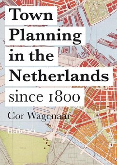 Town Planning in the Netherlands - Wagenaar, Cor