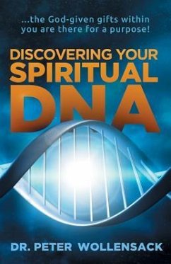 Discovering Your Spiritual DNA - Wollensack, Peter