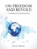 On Freedom and Revolt: A Comparative Investigation