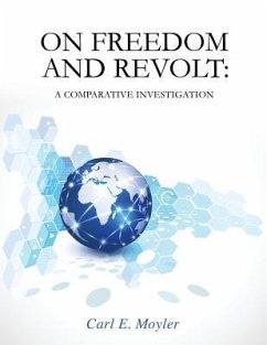 On Freedom and Revolt: A Comparative Investigation - Moyler, Carl E.