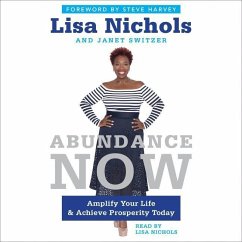 Abundance Now: Amplify Your Life & Achieve Prosperity Today - Switzer, Janet