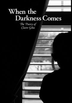 When The Darkness Comes - Giba, Claire