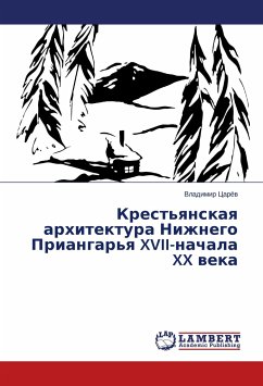 Krest'yanskaya arhitektura Nizhnego Priangar'ya XVII-nachala XX veka - Carjov, Vladimir