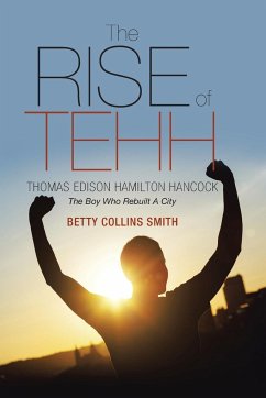 The Rise of Tehh-Thomas Edison Hamilton Hancock - Smith, Betty Collins