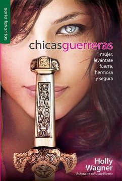 Chicas Guerreras - Serie Favoritos - Wagner, Holly