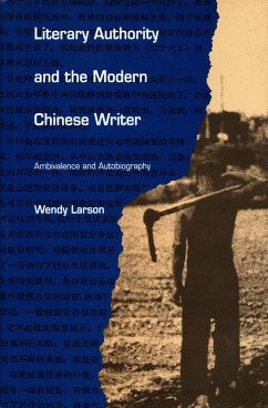 Cover Literary Authority and the Modern Chinese Writer
