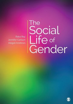 The Social Life of Gender - Ray, Raka; Carlson, Jennifer; Andrews, Abigail