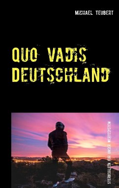 Quo vadis Deutschland - Teubert, Michael