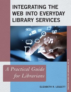 Integrating the Web into Everyday Library Services - Leggett, Elizabeth R., author of Digitization and Digital Archiving: