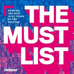 The Must List: Ranking the Best in 25 Years of Pop Culture - The Editors of Entertainment Weekly