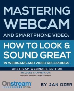 Mastering Webcam and Smartphone Video - Ozer, Jan Lee