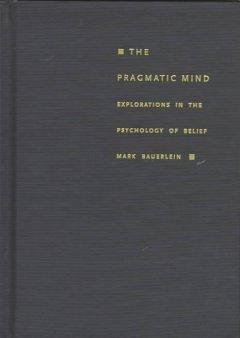 The Pragmatic Mind - Bauerlein, Mark