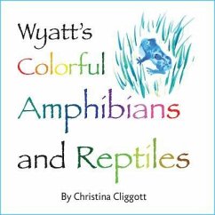 Wyatts Colorful Reptiles & Amp - Cliggott, Christina