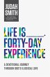 Life Is _____ Forty-Day Experience - Bild 1