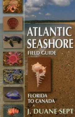 Atlantic Seashore Field Guide: Florida to Canada - Sept, J. Duane