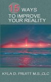 15 Ways to Improve Your Reality