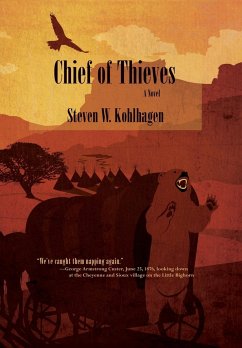 Chief of Thieves, A Novel (Hardcover) - Kohlhagen, Steven W.