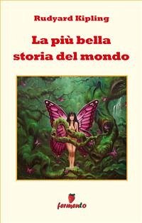 La più bella storia del mondo (eBook, ePUB) - Kipling, Rudyard